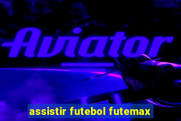 assistir futebol futemax